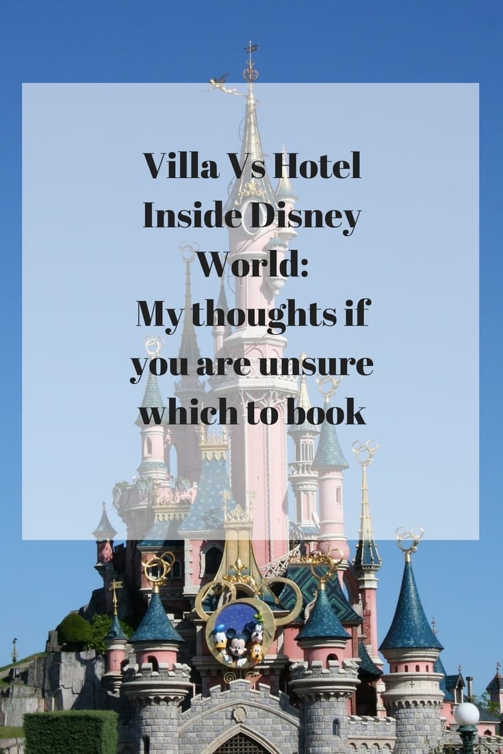 Villa Vs Hotel Inside Disney World- My thoughts if you are unsure which to book