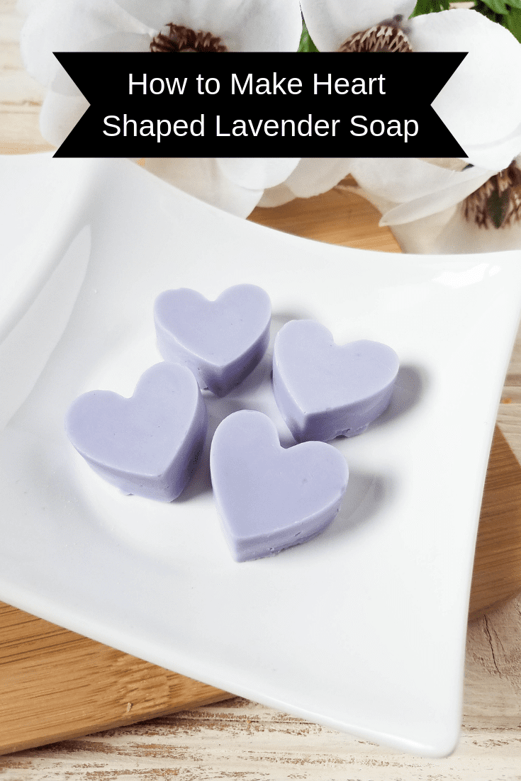 How to Make Heart Shaped Lavender Soap