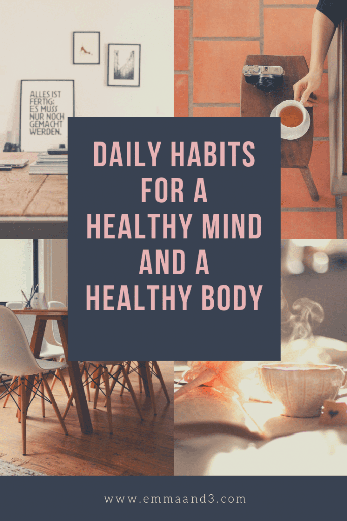 Daily Habits for a Healthy Mind and a Healthy Body | Emma and 3