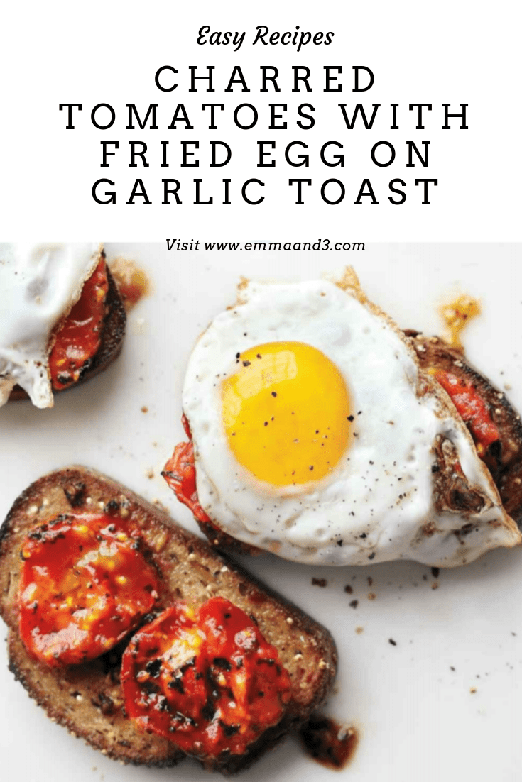 Charred Tomatoes With Fried Egg On Garlic Toast #breakfast #brunch #