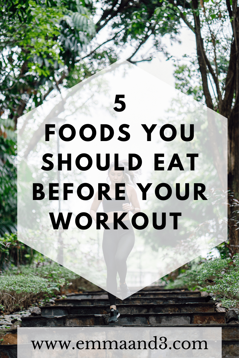 5 Foods You Should Eat Before Your Workout | Emma and 3