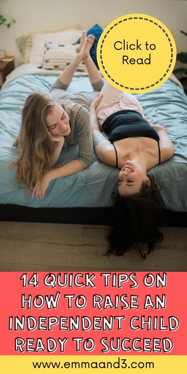 14 Quick Tips on How to Raise an Independent Child